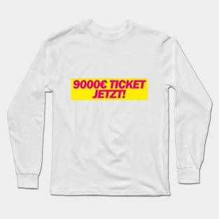 9000€ Ticket Jetzt! - FDP Meme Spruch Long Sleeve T-Shirt